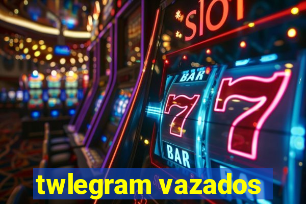 twlegram vazados